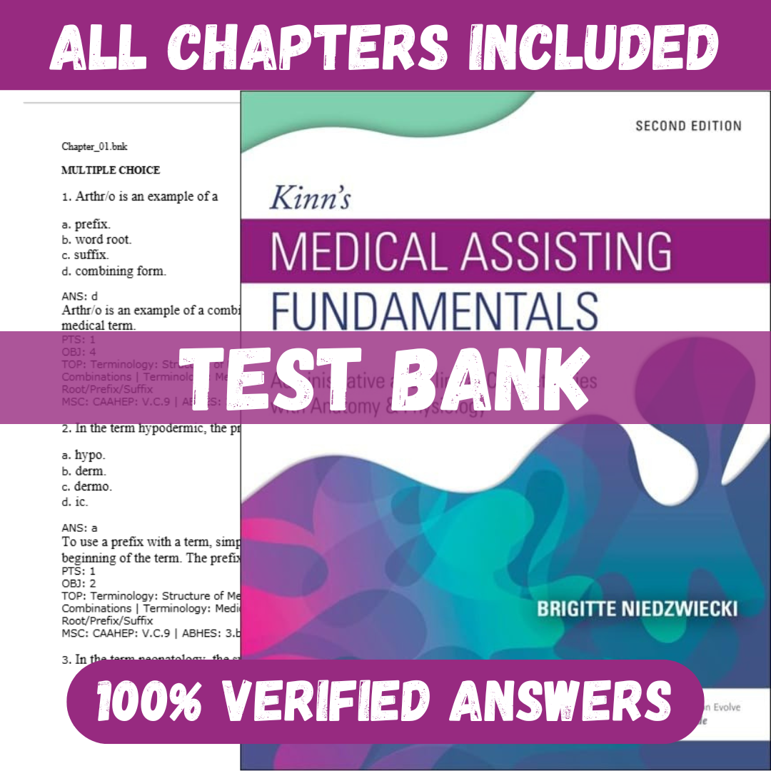 Test-Bank-for-Kinns-Medical-Assisting-Fundamentals-2nd-Edition-by-Brigitte-Niedzwiecki.png Test Bank for Kinn's Medical Assisting Fundamentals, 2nd Edition by Brigitte Niedzwiecki - Image 1